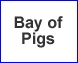 Choice D, Bay of Pigs